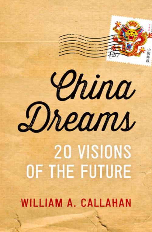 Cover of the book China Dreams by William A. Callahan, Oxford University Press
