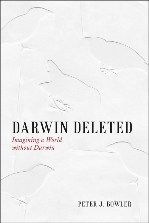 Cover of the book Darwin Deleted by Peter J. Bowler, University of Chicago Press