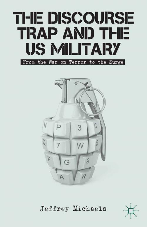 Cover of the book The Discourse Trap and the US Military by J. Michaels, Palgrave Macmillan US