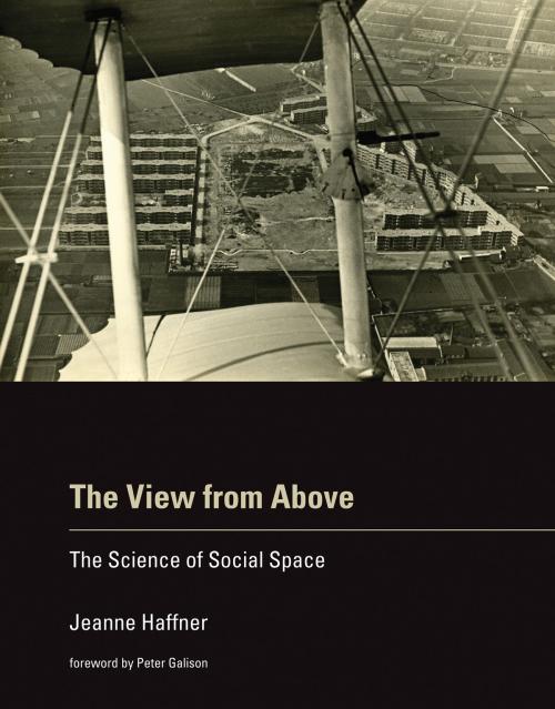 Cover of the book The View from Above by Jeanne Haffner, The MIT Press