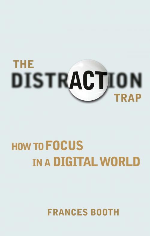 Cover of the book The Distraction Trap by Frances Booth, Pearson Education Limited
