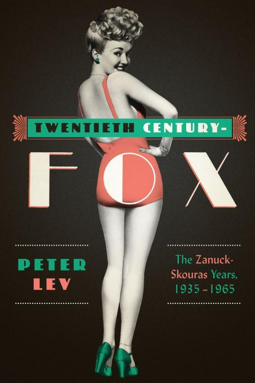 Cover of the book Twentieth Century-Fox by Peter Lev, University of Texas Press