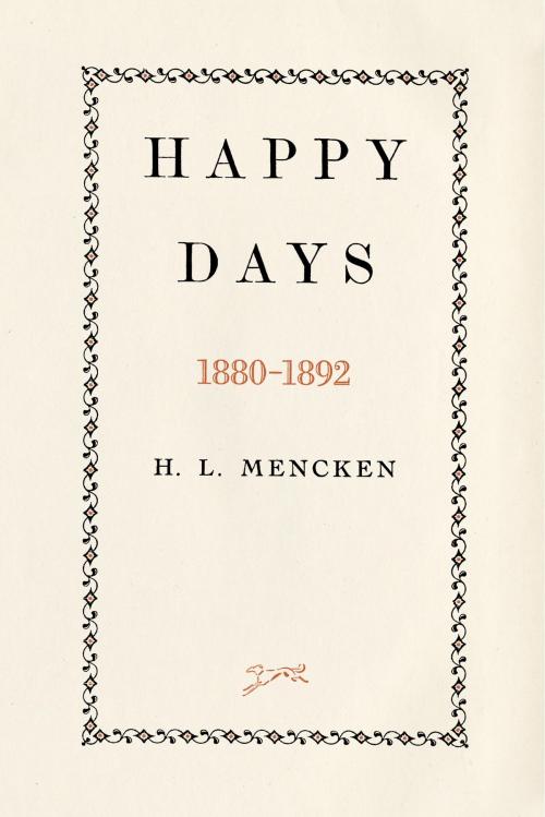 Cover of the book Happy Days by H.L. Mencken, Knopf Doubleday Publishing Group