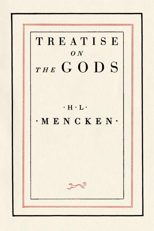 Cover of the book Treatise on the Gods by H.L. Mencken, Knopf Doubleday Publishing Group