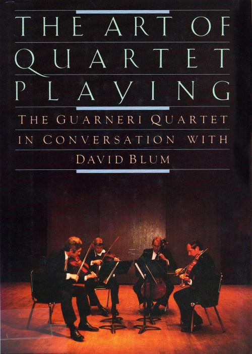 Cover of the book QUARTET PLAYING,ART OF by David Blum, Knopf Doubleday Publishing Group