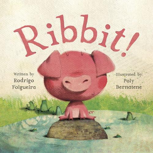 Cover of the book Ribbit! by Rodrigo Folgueira, Random House Children's Books
