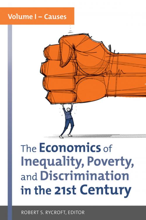 Cover of the book The Economics of Inequality, Poverty, and Discrimination in the 21st Century [2 volumes] by , ABC-CLIO