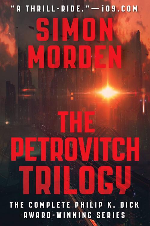 Cover of the book The Petrovitch Trilogy by Simon Morden, Orbit