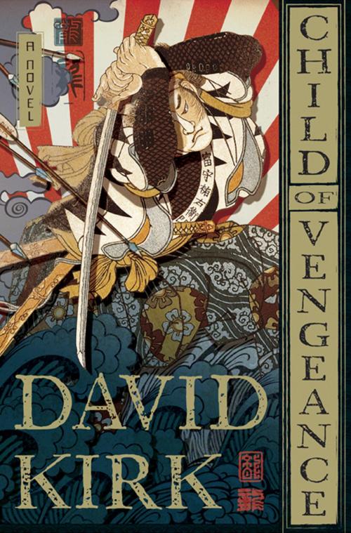 Cover of the book Child of Vengeance by David Kirk, Knopf Doubleday Publishing Group