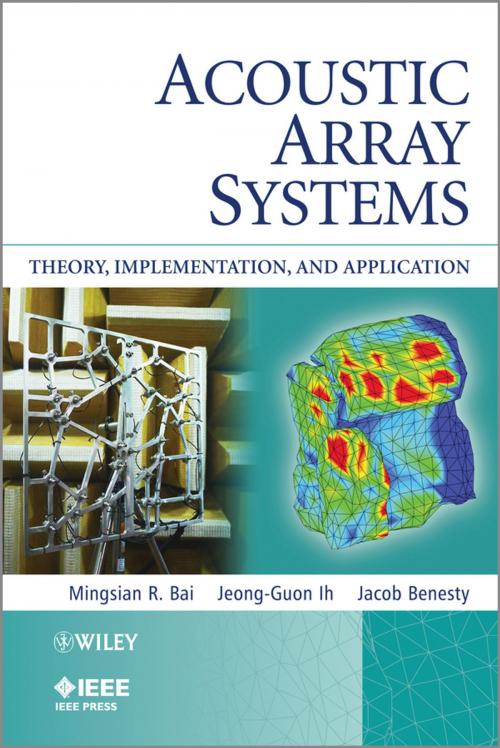 Cover of the book Acoustic Array Systems by Mingsian R. Bai, Jeong-Guon Ih, Jacob Benesty, Wiley