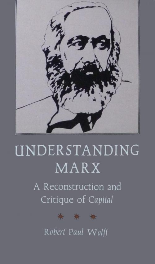 Cover of the book Understanding Marx by Robert Paul Wolff, Society for Philosophy & Culture