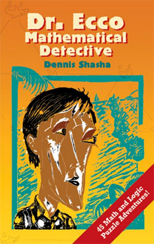 Cover of the book Dr. Ecco: Mathematical Detective by Dennis Shasha, Dover Publications