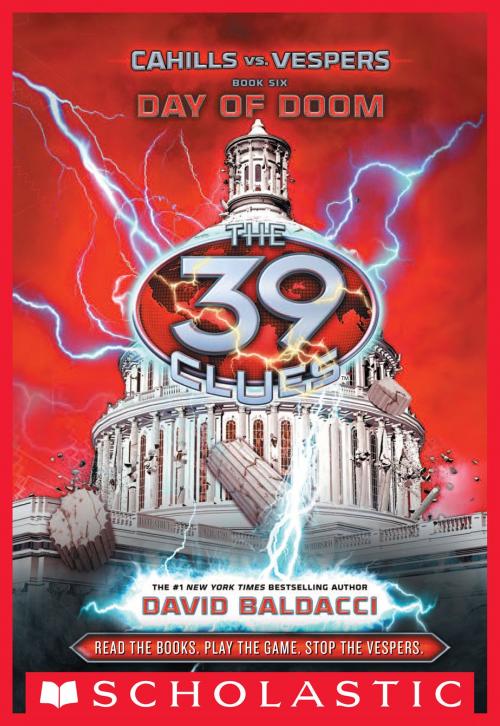 Cover of the book The 39 Clues: Cahills vs. Vespers Book 6: Day of Doom by David Baldacci, Scholastic Inc.