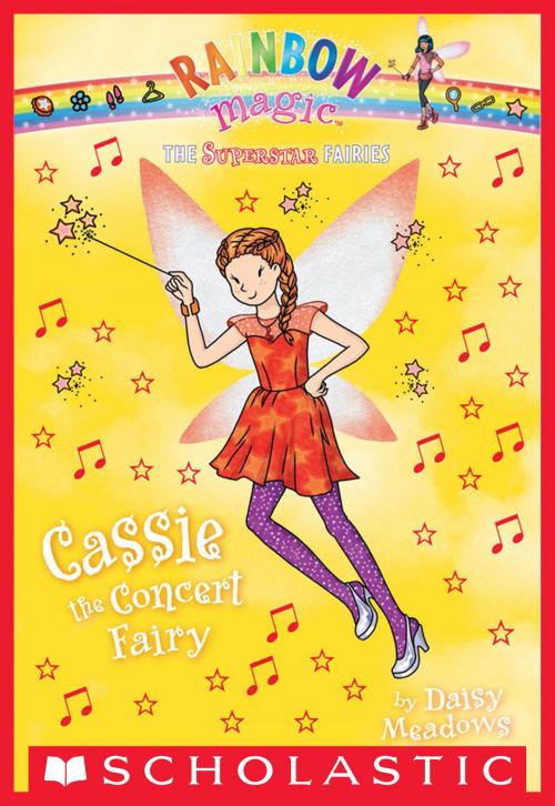 Cover of the book Superstar Fairies #7: Cassie the Concert Fairy by Daisy Meadows, Scholastic Inc.