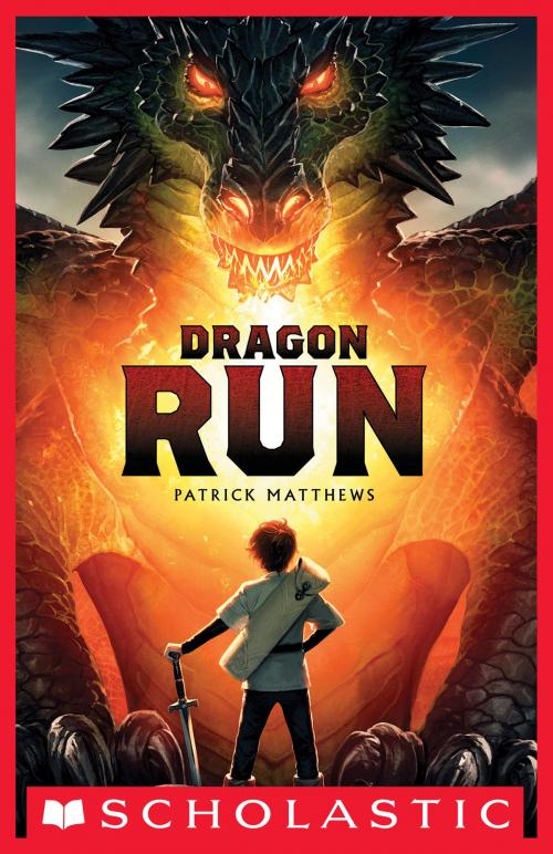 Cover of the book Dragon Run by Patrick Matthews, Scholastic Inc.