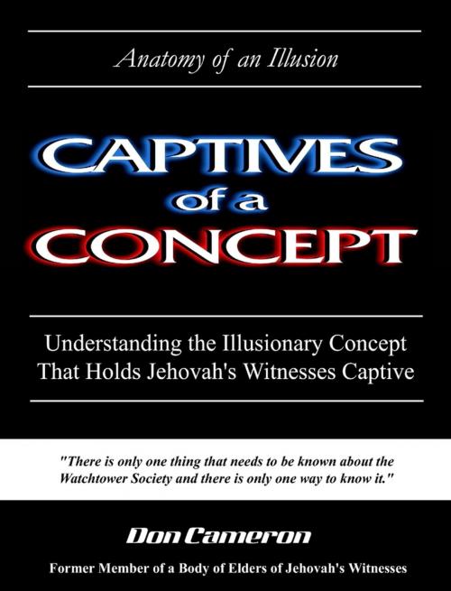 Cover of the book Captives of a Concept (Anatomy of an Illusion) by Don Cameron, Lulu.com