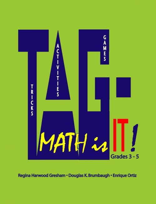 Cover of the book TAG - Math is it! Grades 3 - 5 by Regina Harwood Gresham, Douglas K. Brumbaugh, Enrique Ortiz, Lulu.com