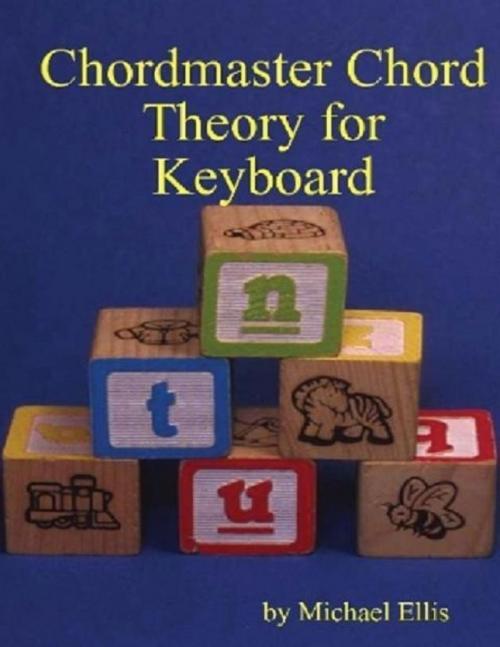 Cover of the book Chordmaster Chord Theory for Keyboard by Michael Ellis, Lulu.com