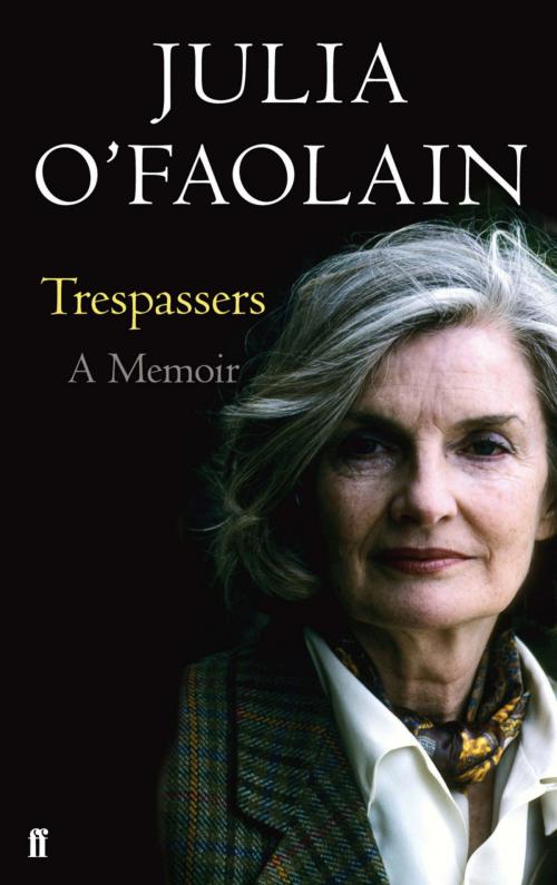 Cover of the book Trespassers by Julia O'Faolain, Faber & Faber