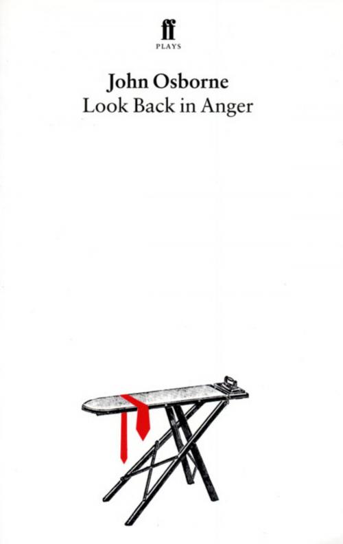 Cover of the book Look Back in Anger by John Osborne, Faber & Faber