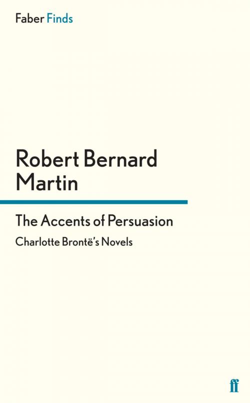 Cover of the book The Accents of Persuasion by Robert Bernard, Faber & Faber