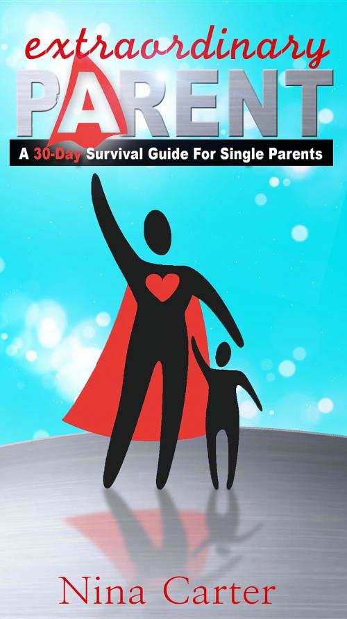 Cover of the book Extraordinary Parent by Nina M. Carter, Nina Carter