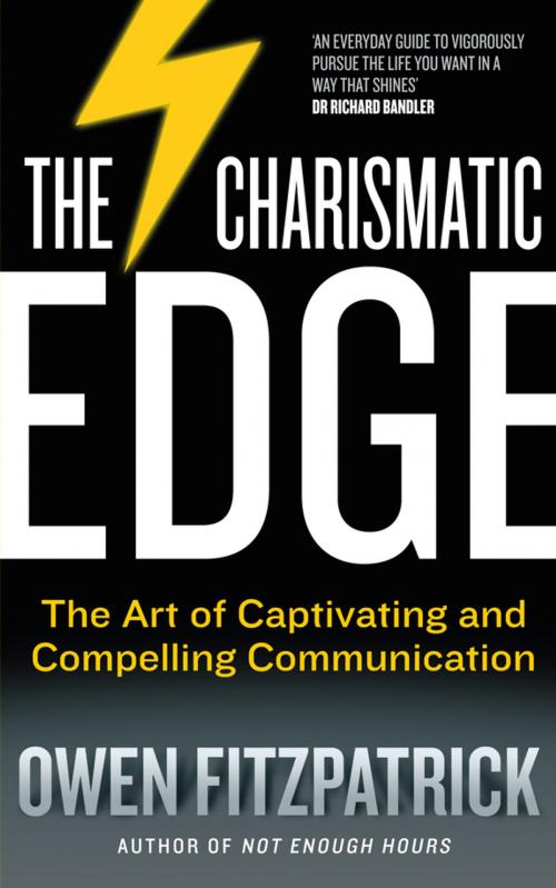 Cover of the book The Charismatic Edge: The Art of Captivating and Compelling Communication by Owen Fitzpatrick, Gill Books