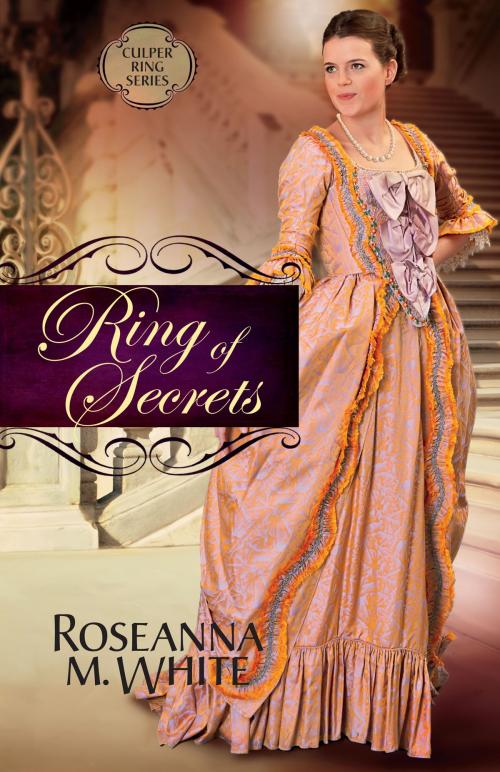 Cover of the book Ring of Secrets by Roseanna M. White, Harvest House Publishers