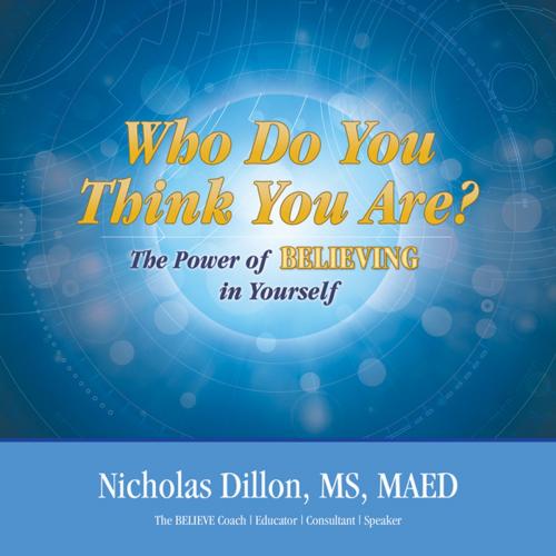 Cover of the book Who Do You Think You Are? by Nick Dillon, Infinity Publishing