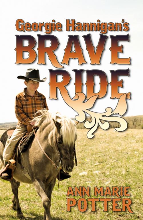 Cover of the book Georgie Hannigan's Brave Ride by A.M. Potter, Infinity Publishing