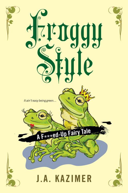 Cover of the book Froggy Style by J.A. Kazimer, Kensington Books