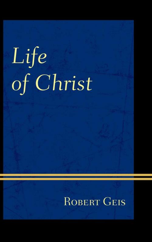 Cover of the book Life of Christ by Robert Geis, UPA