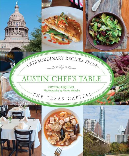 Cover of the book Austin Chef's Table by Crystal Esquivel, Lyons Press