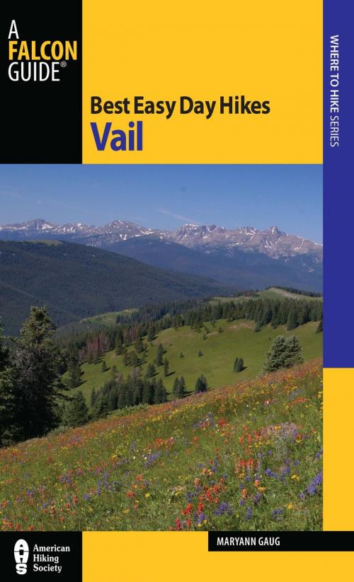 Cover of the book Best Easy Day Hikes Vail by Maryann Gaug, Falcon Guides