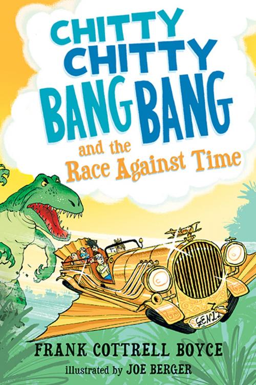 Cover of the book Chitty Chitty Bang Bang and the Race Against Time by Frank Cottrell Boyce, Candlewick Press
