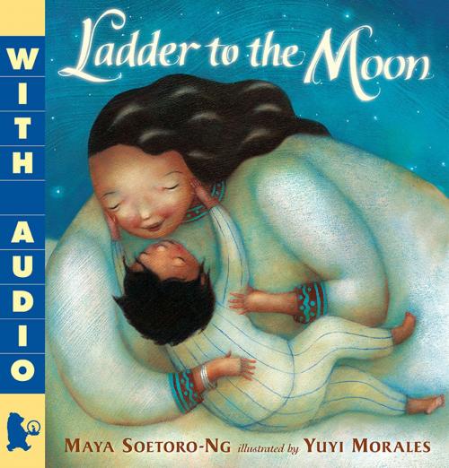 Cover of the book Ladder to the Moon by Maya Soetoro-Ng, Candlewick Press