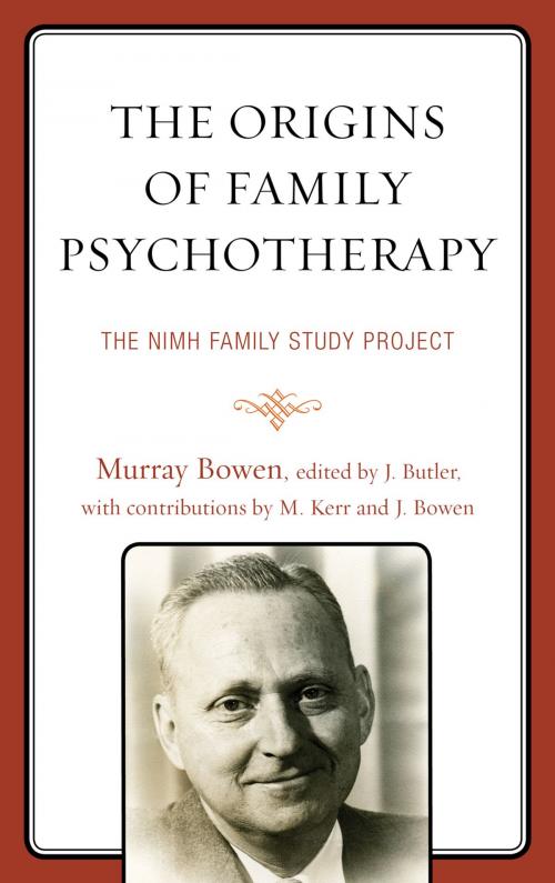 Cover of the book The Origins of Family Psychotherapy by Murray Bowen, Joanne Bowen, Michael Kerr, Jason Aronson, Inc.