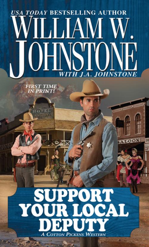Cover of the book Support Your Local Deputy by William W. Johnstone, J.A. Johnstone, Pinnacle Books
