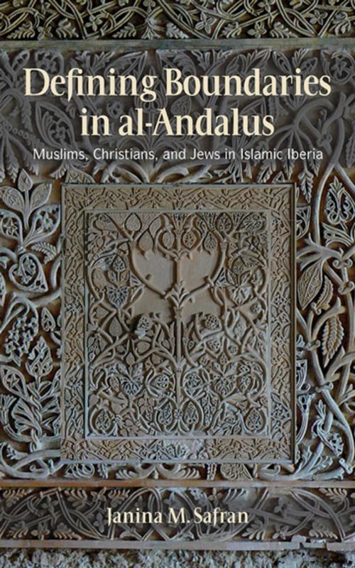 Cover of the book Defining Boundaries in al-Andalus by Janina M. Safran, Cornell University Press