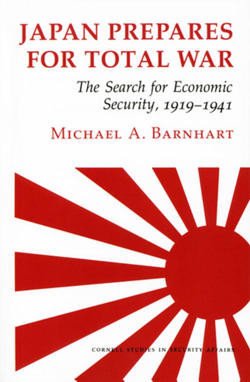 Cover of the book Japan Prepares for Total War by Michael A. Barnhart, Cornell University Press