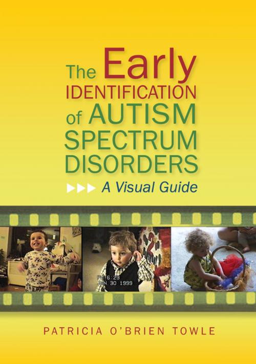 Cover of the book The Early Identification of Autism Spectrum Disorders by Patricia O'Brien O'Brien Towle, Jessica Kingsley Publishers