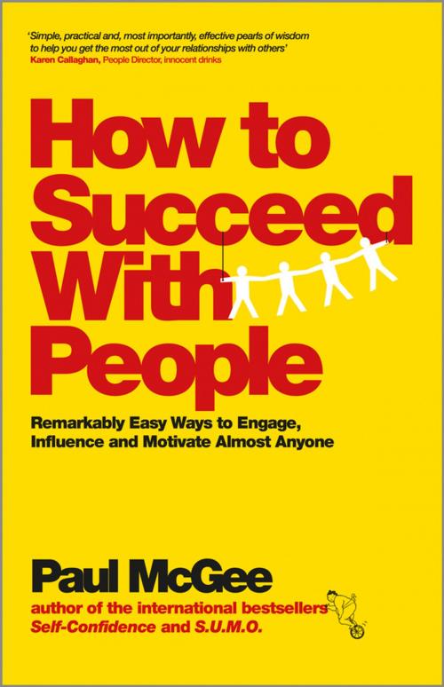 Cover of the book How to Succeed with People by Paul McGee, Wiley