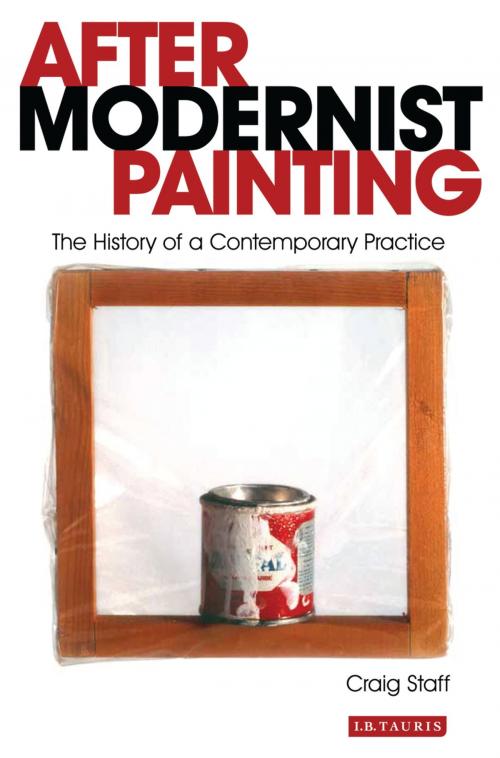 Cover of the book After Modernist Painting by Craig Staff, Bloomsbury Publishing