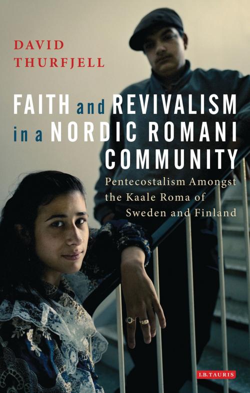 Cover of the book Faith and Revivalism in a Nordic Romani Community by David Thurfjell, Bloomsbury Publishing