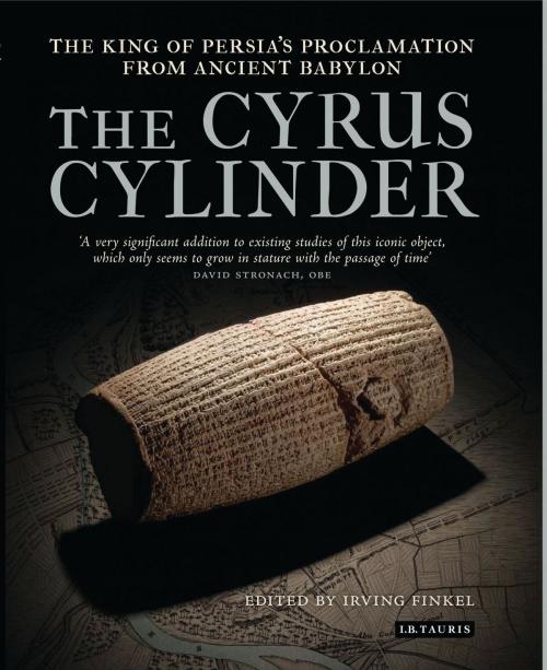 Cover of the book The Cyrus Cylinder by , Bloomsbury Publishing