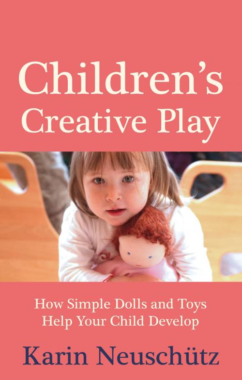 Cover of the book Children's Creative Play by Karin Neuschütz, Floris Books