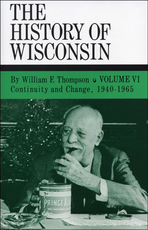 Cover of the book Continuity and Change, 1940-1965 by William F. Thompson, Wisconsin Historical Society Press