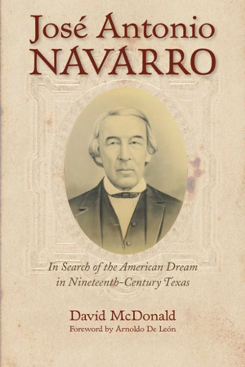 Cover of the book José Antonio Navarro by David R. McDonald, Texas State Historical Assn Press
