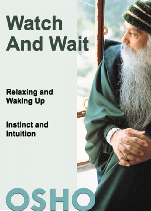 Cover of the book Watch and Wait by Osho, Osho Media International