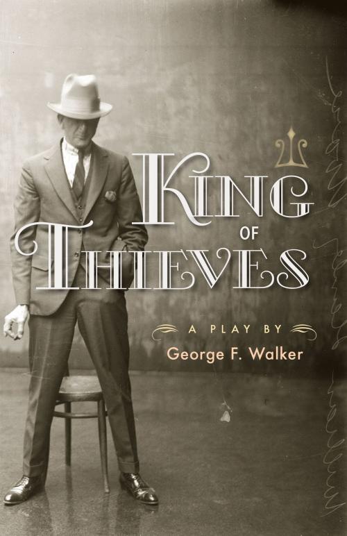 Cover of the book King of Thieves by George F. Walker, Talonbooks